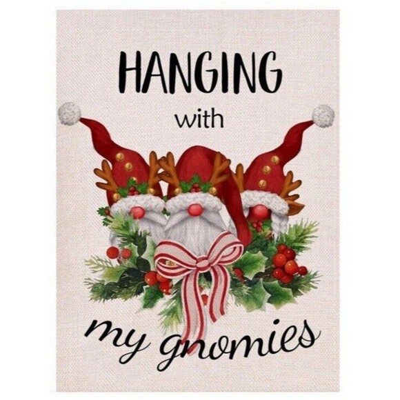 Christmas Garden Flag ~ Hanging with my Gnomies ~ 12x18 - Picture 2 of 6